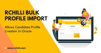 banner image for: RChilli Bulk Profile Import - Allows Candidate Profile Creation In Oracle