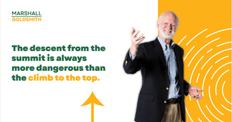 banner image for: Marshall Goldsmith Shows How to Determine What Comes Next
